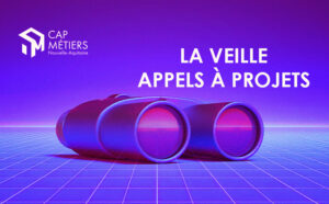 Cap Métiers Nouvelle-Aquitaine a repéré pour vous cet appel à projets ou ce marché