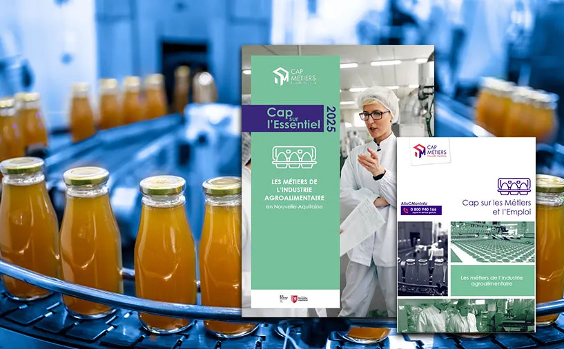 Le dernier « Cap sur l'Essentiel » s'intéresse aux métiers de l'industrie agroalimentaire en Nouvelle-Aquitaine.