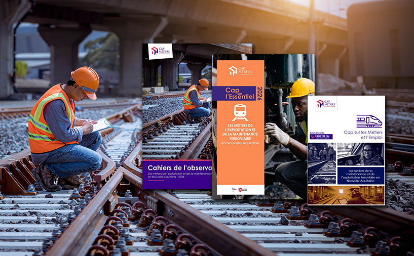 Cap Métiers a réalisé une étude sur les métiers du ferroviaire en Nouvelle-Aquitaine.