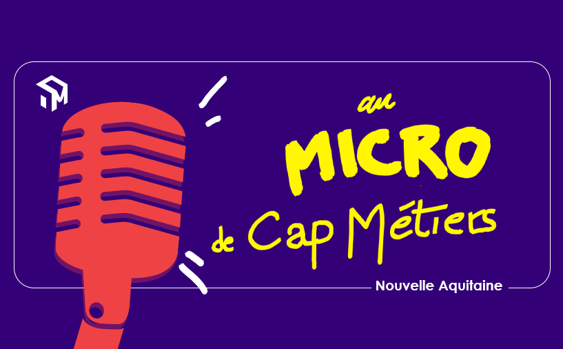 Les podcasts de Cap Métiers